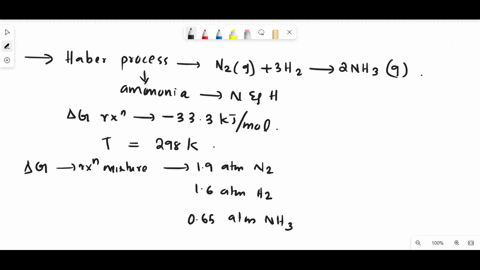 in-the-haber-process-ammonia-is-synthesized-from-nitrogen-and-hydrogen-n2-g-3h2-g-2nh3-g-g-at-298-k-for-this-reaction-is-333-kjmol-the-value-of-g-at-298-k-for-a-reaction-mixture-that-consist-87529