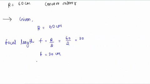16-concave-mirror-has-a-radius-of-curvature-of-600-cm-how-close-to-the-mirror-should-an-object-be-placed-so-that-the-rays-travel-parallel-to-each-other-after-reflection-a-100-cm-150-cm-8-300-09808