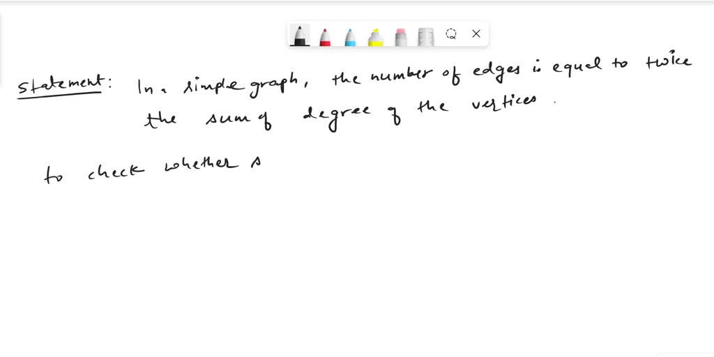 Solved: In A Simple Graph, The Number Of Edges Is Equal To Twice The 