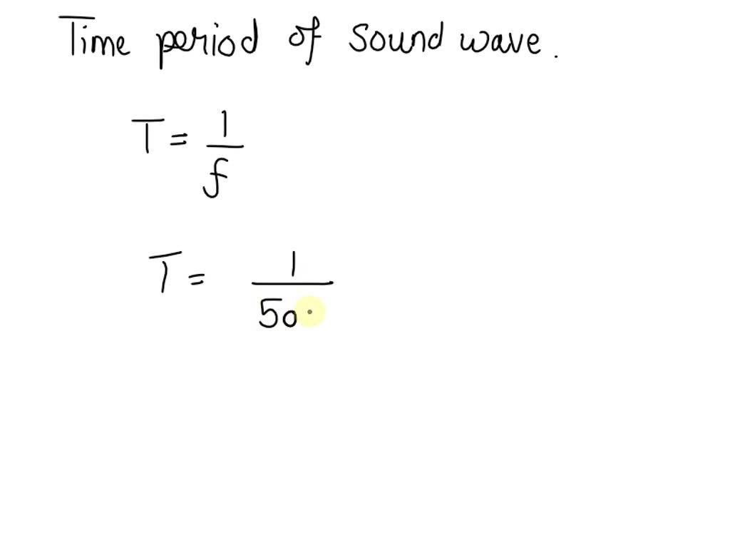 solved-if-a-sound-wave-has-frequency-500-hz-what-is-the-period-of