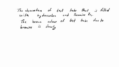 write-chemical-equation-for-possible-light-catalyzed-suhstitution-reaction-of-hromine-with-cyelohexane-did-you-ohserve-any-evitlence-for-this-reaction-the-light-catalyzed-reaction-of-bromine-64657