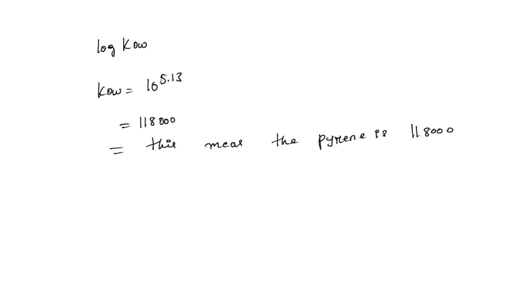 SOLVED n Octanol/Water Partition Coefficient (Kow) is defined as the