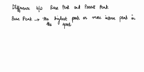 what-is-the-difference-between-the-parent-peak-and-base-peak-in-mass-spectroscopy-49744