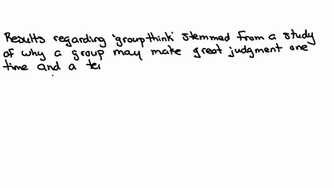 social-psychologist-irving-janis-coined-the-term-groupthink-after-studying-the-effects-of-group-dynamics-on-presidential-decisions-based-on-your-experience-as-group-leader-in-this-simulation-85652