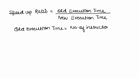 please-calculate-the-speed-up-ratio-given-the-following-information-number-of-instructions-18-clock-cycles-per-instruction-3-please-round-your-answer-up-to-two-decimal-places-for-example-if-74916