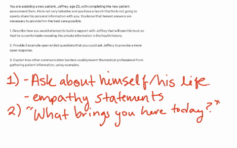 you-are-assisting-a-new-patient-jeffrey-age-23-with-completing-the-new-patient-assessment-form-he-is-not-very-talkative-and-you-have-a-hunch-that-he-is-not-going-to-openly-share-his-personal-informati