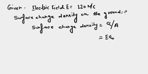 in-fair-weather-the-electric-field-in-the-air-at-a-particular-location-immediately-above-the-earths-surface-is-120-nc-directed-downward-a-what-is-the-surface-charge-density-on-the-ground-is-30147