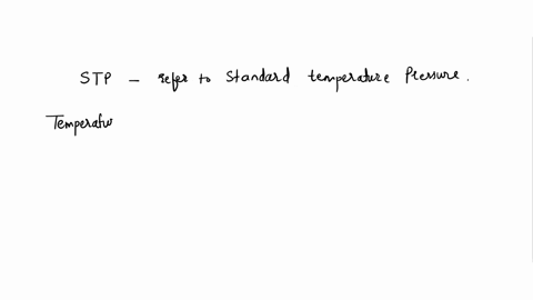what-is-standard-temperature-and-pressure-stp-29815-k-and-00-atm-b-27315-k-and-00-alm-c-273-15-k-and-000-alm-12667