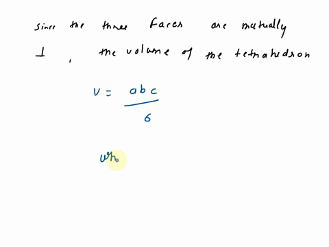 find-the-volume-v-of-the-described-solid-s_-tetrahedron-with-three-mutually-perpendicular-faces-and-three-mutually-perpendicular-edges-with-lengths-cm-cm-and-3-cm-cm3-78302