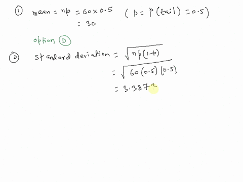 question-28-find-the-mean-and-the-standard-deviation-of-x-for-each-of-the-following-binomial-random-variables-find-the-mean-of-the-binomial-random-variable-x-the-number-of-tails-seen-in-60-t-07293