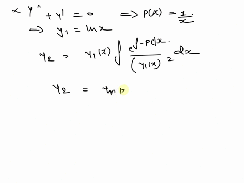 use-the-reduction-of-order-formula-to-find-a-2nd-solution-y2-of-xyy0-given-that-y1lnx-verify-that-y1-and-y2-are-linearly-independent-by-finding-the-wronskian-of-y1-and-y2-85729