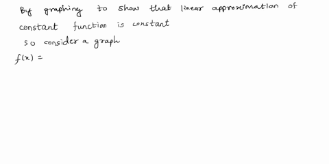 inclon-mh-ti-coso0i-detemine-necessan-conditons-inear-approximatlon-funatlon-coasiani-use-gaph-vour-resulr-t-sin00l-explain-nc-gg-aoproxinlllon-hlcunte-iccuraie-incease-dislance-berween-grap-30543