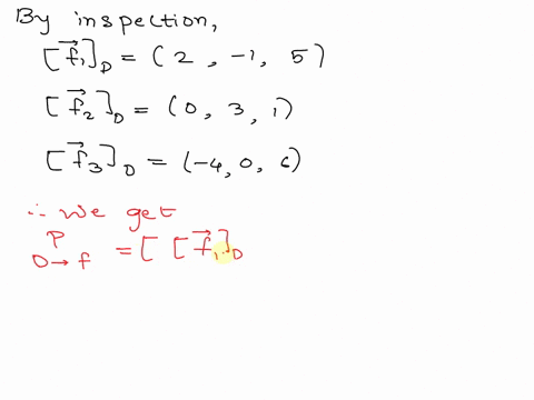 Let D = d1, d2, d3 and F = f1, f2, f3 be bases for a vector...