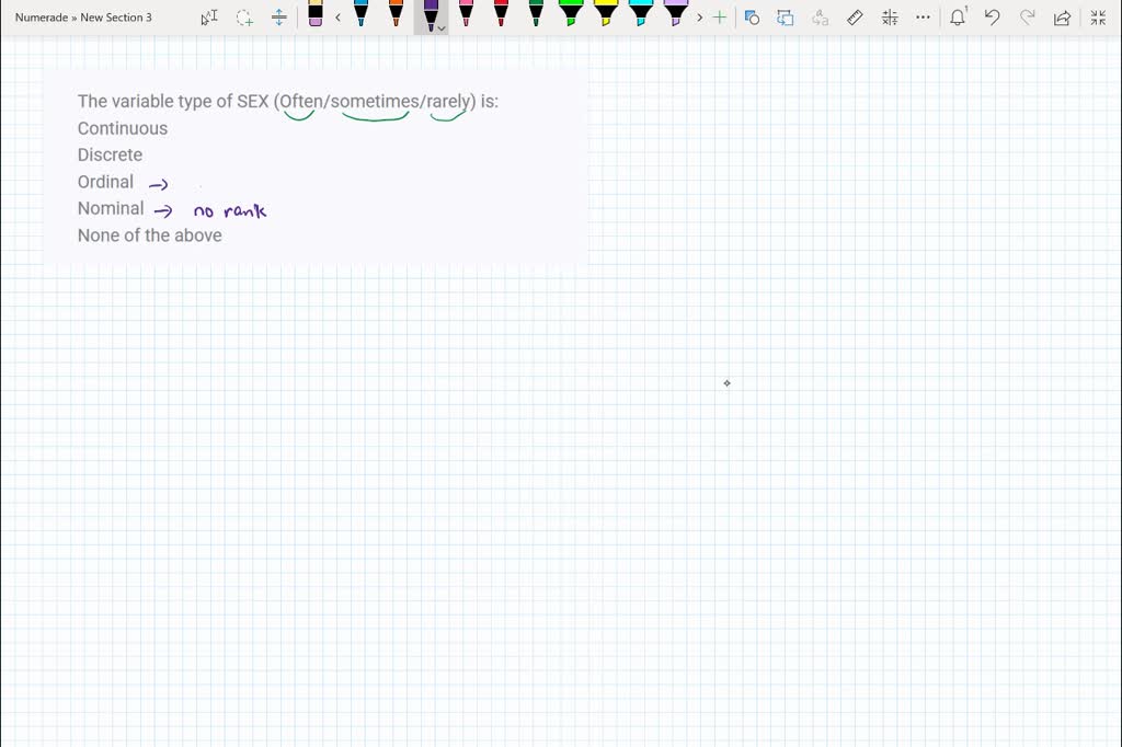 Solved The Variable Type Of Sex Often Sometimes Rarely Is Continuous Discrete Ordinal