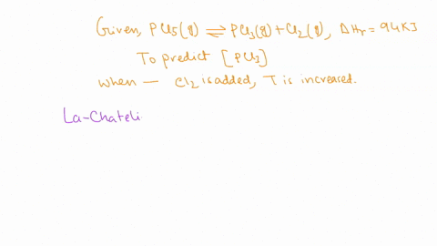 consider-the-following-equilibrium-process-pcl5g-pcl3-g-cl2g-rh-94-kj-predict-how-concentration-of-pcl3-change-write-in-each-case-decrease-or-increase-or-does-not-change-a-if-more-cl2-is-add-32354