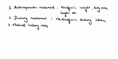 read-the-scenario-below-and-formulate-nutrition-care-process-steps-nutrition-assessment-nutrition-diagnosis-goal-nutrition-intervention-nutrition-monitoring-and-evaluation-mr-khalfan-is-a-80-68002