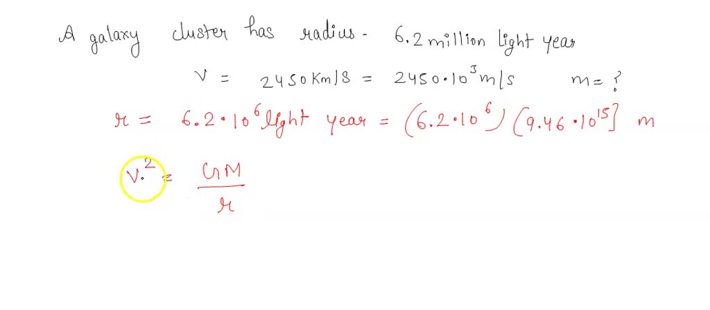 solved-a-galaxy-cluster-has-a-radius-of-6-2-million-light-years-and