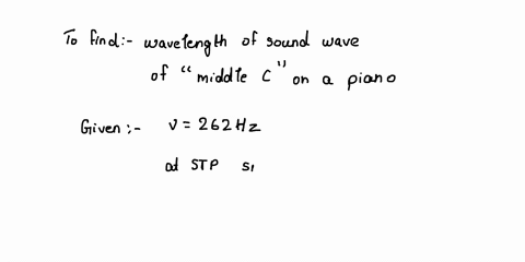 what-is-the-wavelength-of-a-typical-sound-wave-lets-say-middle-c-on-a-piano-the-frequency-of-this-sound-wave-is-about-262-hertz-hz-or-cycles-per-second-and-sound-travels-at-about-340-meters-45143