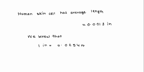 the-average-human-skin-cell-is-000118-inches-meter-across-there-are-00254-meters-in-an-inch-and-100-_-cm-in-convert-the-measurement-to-centimeters-write-your-answer-for-number-1-in-scientifi-66405
