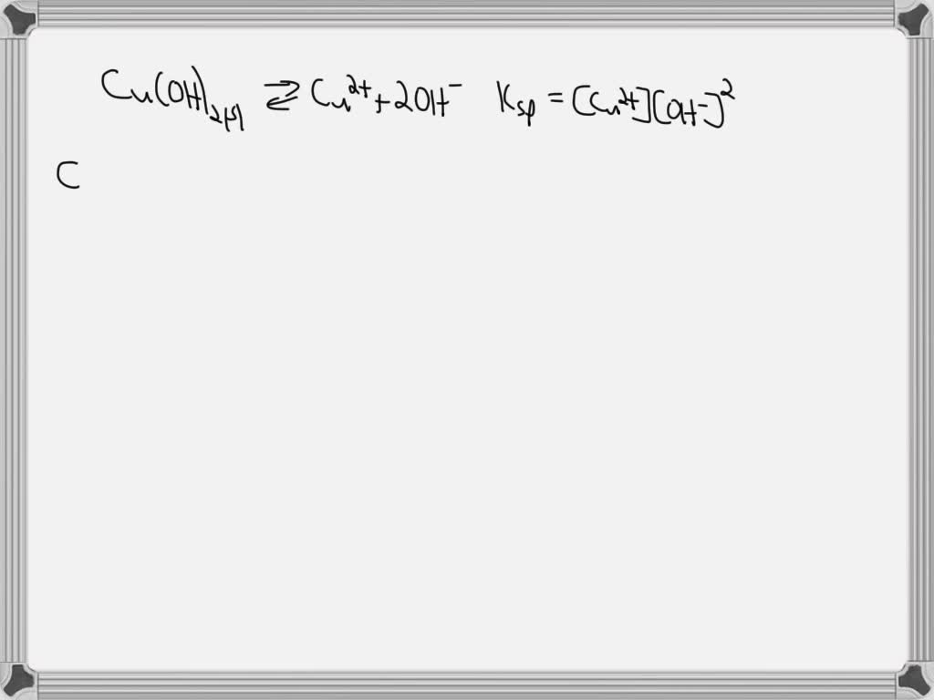 SOLVED A student measures the molar solubility of copper(II) hydroxide