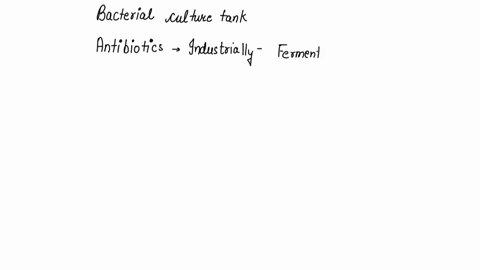in-another-project-for-the-pharmaceutical-company-described-in-1-you-are-in-charge-of-a-bacterial-culture-tank-for-antibiotic-production-completely-sealed-off-from-the-environment-but-with-a-35648