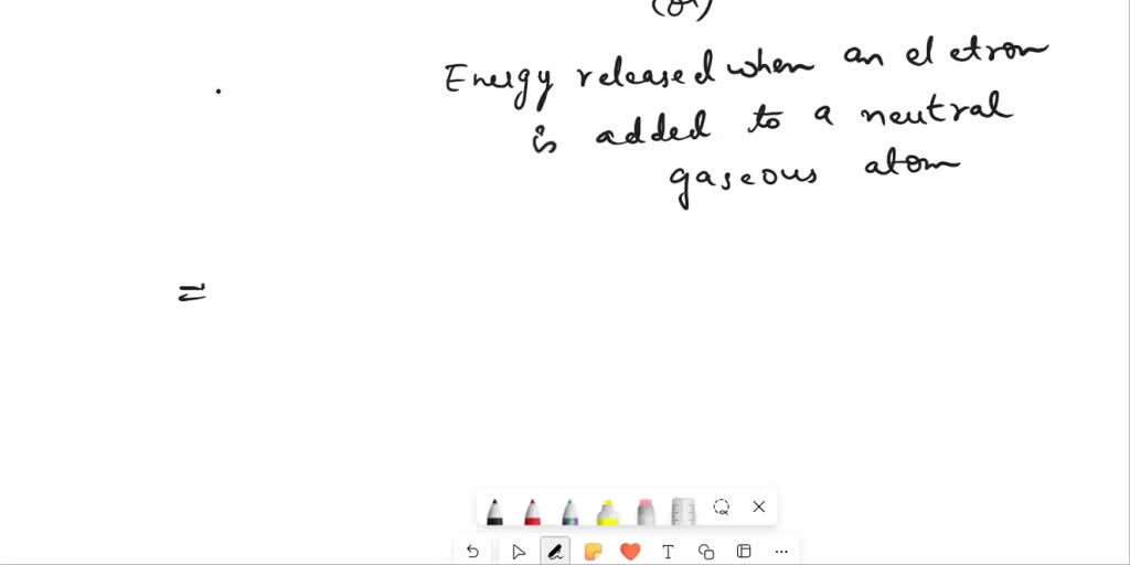 SOLVED for the elements with the electron affinities given in the table in the introduction