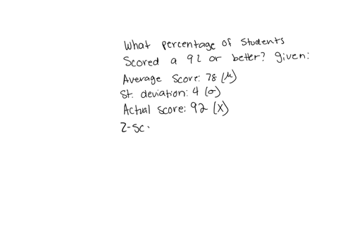 a-large-group-of-test-scores-is-normally-distributed-with-mean-78-and-standard-deviation-4-what-percent-of-the-students-scored-92-or-better-nearest-whole-percent