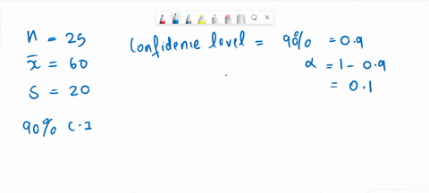a-simple-random-sample-of-size-25-is-drawn-from-a-population-that-is-normally-distributed-the-sample-mean-x-is-found-to-be-60-and-the-sample-standard-deviation-s-is-found-to-be-20-construct-91368