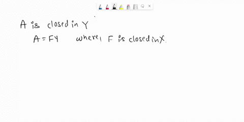 show-that-if-a-is-closed-in-y-and-y-is-closed-in-x-then-a-is-closed-in-x-15253