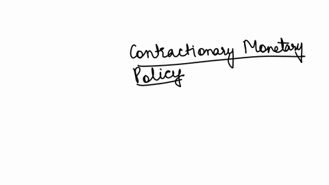 the-federal-reserve-would-most-likely-adopt-a-contractionary-monetary-policy-in-which-economic-situation-a-the-country-has-a-low-unemployment-rate-and-steady-economic-growth-b-the-country-has-a-low-in