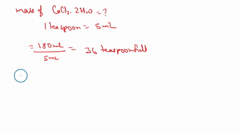 how-many-grams-of-caci2-2h2o-mw147-should-be-used-to-prepare-102-ml-of-a-calcium-chloride-solution-containing-37-meq-of-calcium-ion-each-teaspoonful-the-atomic-weight-of-calcium-is-40-90626