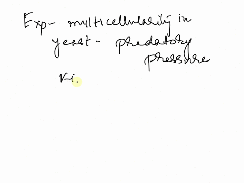 to-directly-test-if-multicellularity-in-yeast-can-evolve-as-a-response-to-predation-pressure-what-kind-of-experiment-should-you-conductselect-onea-cultivate-unicellular-and-multicellular-yea-78992