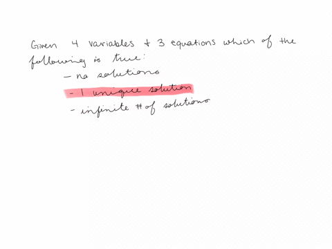which-of-the-following-statements-can-be-true-when-solving-a-system-of-linear-equations-containing-4-variables-and-3-equations-there-are-no-solutions-there-is-a-unique-solution-iil-there-are-87275