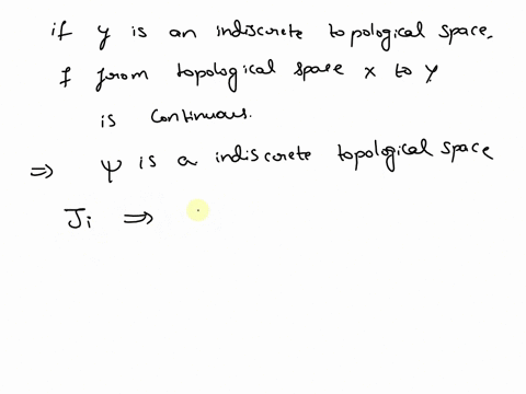 prove-that-if-y-is-an-indiscrete-topological-space-then-every-function-f-from-a-topological-space-x-to-y-is-continuous-37214