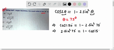 7-using-half-angle-identities-the-exact-value-of-sin-75-is-a-4-b-viv3-c-2v-2-d-v2-v3-38517