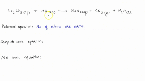 2-na2co3aq-hclaq-naclaq-co2g-h2ol-balanced-equation-complete-ionic-equation-net-ionic-equation-97682