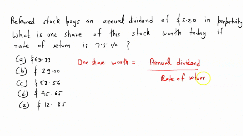 preferred-stock-pays-an-annual-dividend-of-s520-in-perpetuity-what-is-one-share-of-this-stock-worth-today-if-the-rat-turn-is-75-percent-s6933-s3900-s5356-s4565-s1285-44038