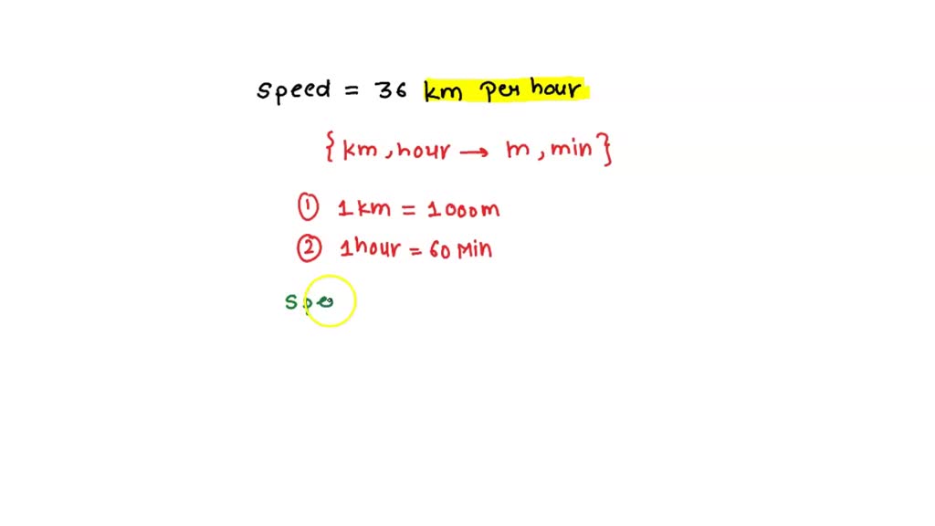 SOLVED: Express the following speeds in metres per second 36 km per hour