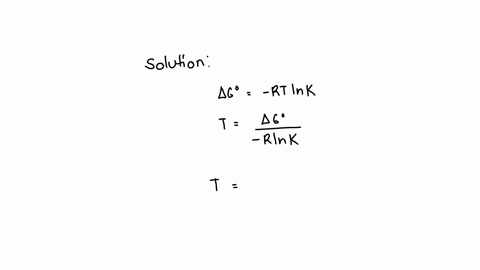 determine-the-temperature-of-a-reaction-if-mathrmk120-times-10-6-when-delta-mathrmgcirc-2270-mathrmkj-mathrmmol