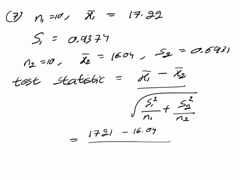 question-7-we-are-performing-a-two-sample-test-about-means-ho-4112-versus-ha-41212-the-first-sample-info-the-sample-size-is-10the-sample-mean-is-1721and-the-sample-standard-deviation-is-9374-89181