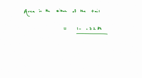 find-the-value-of-z-such-that-07286-of-the-area-lies-between-z-and-z-round-your-answer-to-two-decimal-places-74287