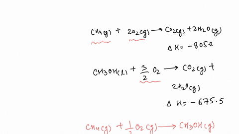 what-is-the-enthalpy-change-for-the-first-reaction-ch4g-12o2g-ch3ohg-h-ch4g-2o2g-co2g-2h2og-h-8052-ch3ohl-32-o2-co2g-2h2og-h-6755-05458