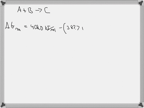 compound-gf-kjmol-a-3877-b-5288-c-4020-use-the-data-given-here-to-calculate-the-values-of-grxn-at-25-c-for-the-reaction-described-by-the-equation-abc-grxn_____kj-if-hrxn-and-srxn-are-both-ne-05051