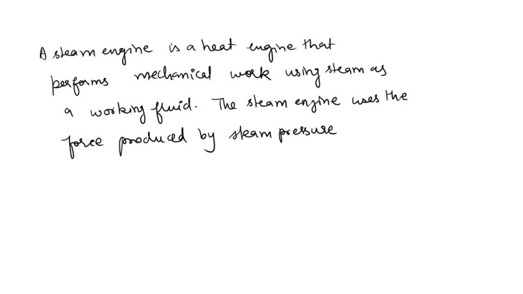 SOLVED How does a steam engine do work?