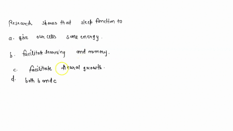 research-shows-that-sleep-functions-to-a-give-our-cells-some-energy-b-facilitate-learning-and-memory-45848