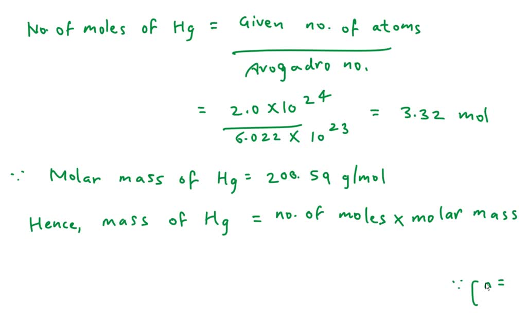 SOLVED: Calculate the mass (in g) of 2.0 × 1024 atoms of Hg.