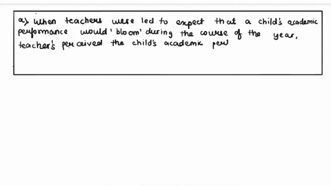 36-rosenthal-jacobsons-1968-study-on-teacher-expectations-found-that-group-of-answer-choices-a-when-teachers-were-led-to-expect-that-a-childs-academic-performance-would-bloom-during-the-cour-71956