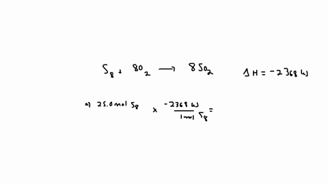 for-a-reaction-s8s-8o2g-8so2g-h-2368-kj-how-much-heat-is-evolved-when-250-moles-of-sulfur-is-burned-in-excess-oxygen-how-much-heat-is-evolved-when-275-grams-of-sulfur-is-burned-in-excess-oxy-10865
