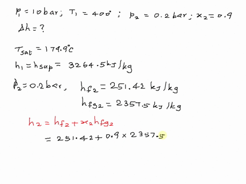drop-in-enthalpy-of-steam-enters-an-engine-at-a-pressure-of-10-bar-absolute-and-400cit-is-exhausted-at-02-bar-the-steam-at-exhaust-is-09-dry-equals-to-8899-kjkg-9988-kjkg-198899-kjkg-18899-k-82804