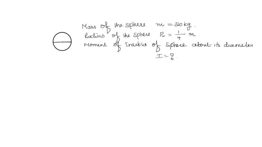 SOLVED A bowling ball has a mass of 5 kg and diameter of 0.22 m What